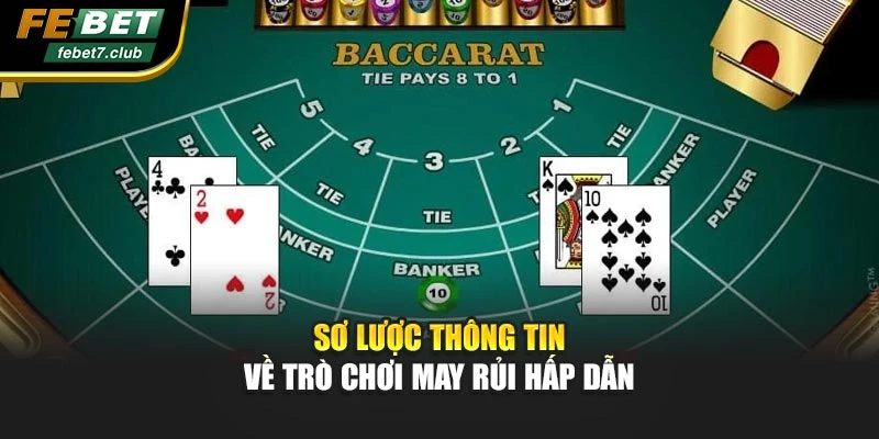 Sơ lược thông tin về trò chơi may rủi hấp dẫn